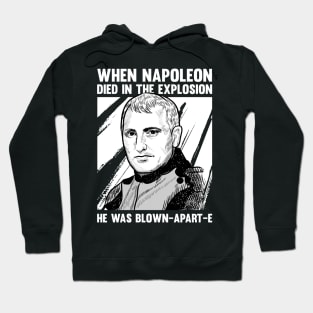 Napoleonic French Revolution Joke and Napoleon Bonaparte Hoodie